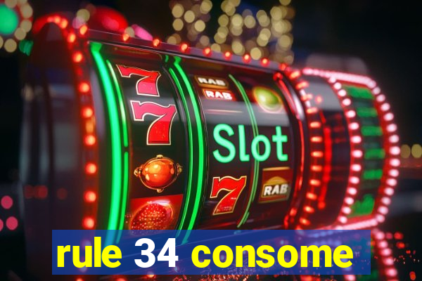 rule 34 consome